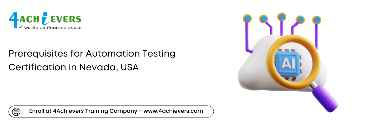 Prerequisites for Automation Testing Certification in the Nevada, USA