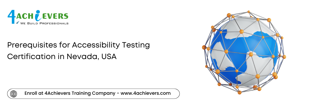 Prerequisites for Accessibility Testing Certification in the Nevada, USA