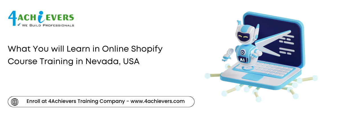 What You will Learn in Online Shopify Course Training in the Nevada, USA