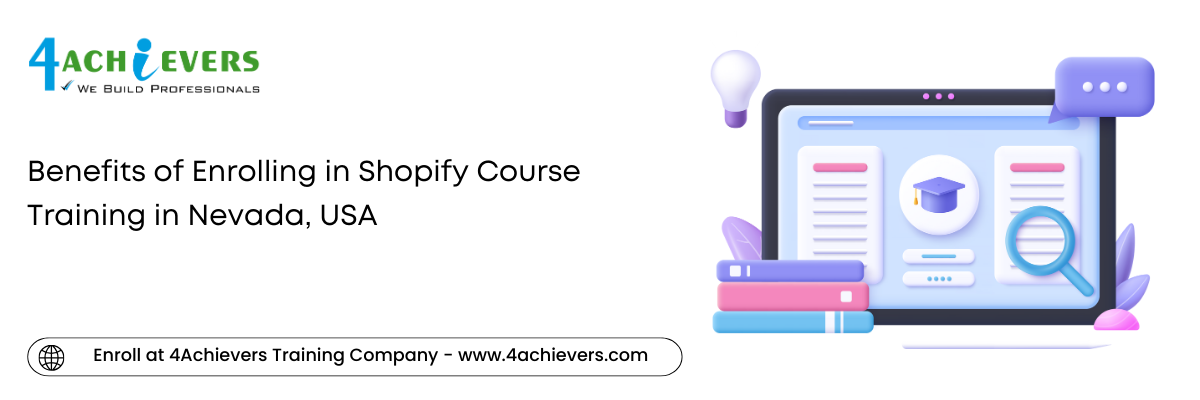 Benefits of Enrolling in Shopify Course Training in the Nevada, USA