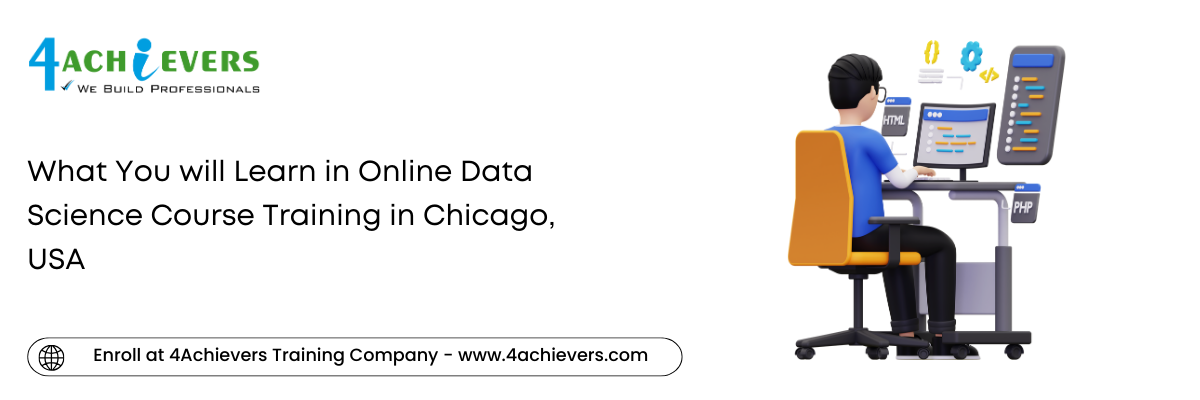 What You will Learn in Online Data Science Course Training in the Chicago, USA