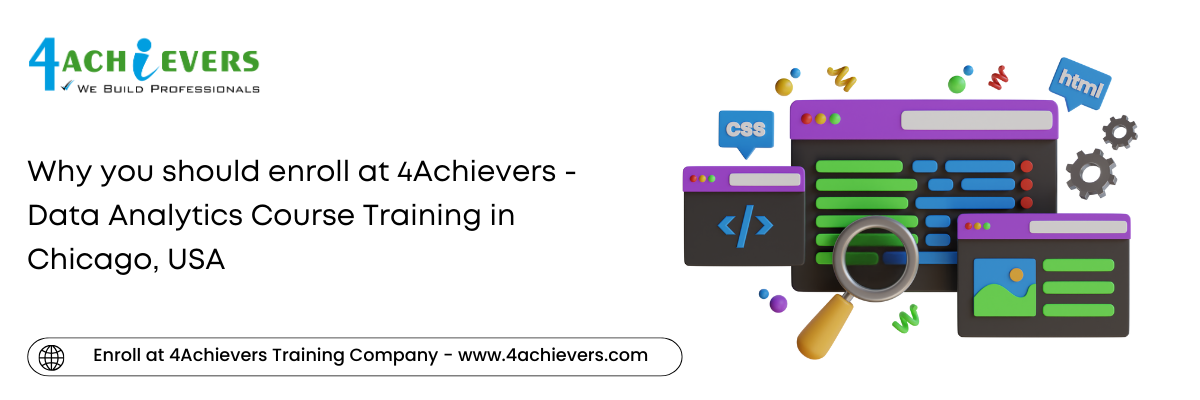 Why you should enroll at 4Achievers - Data Analytics Course Training in the Chicago, USA