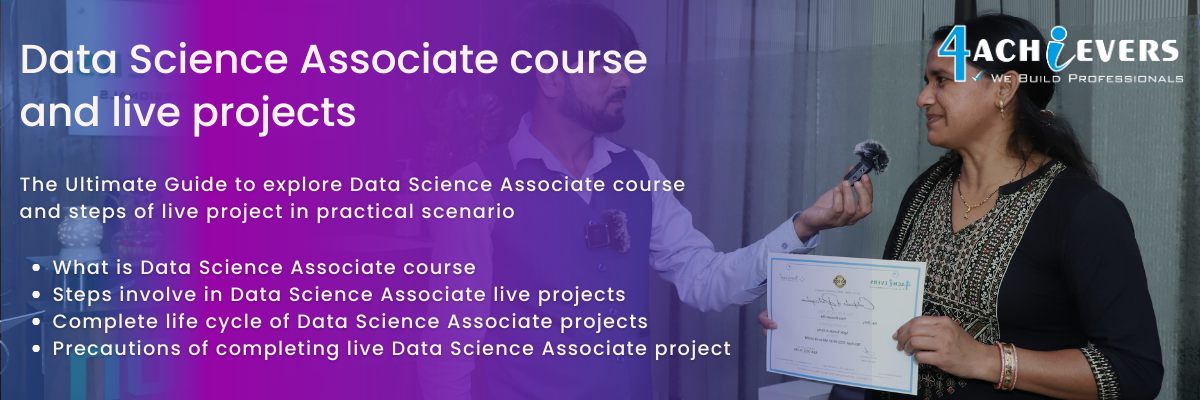 Data Science Associate course and live projects