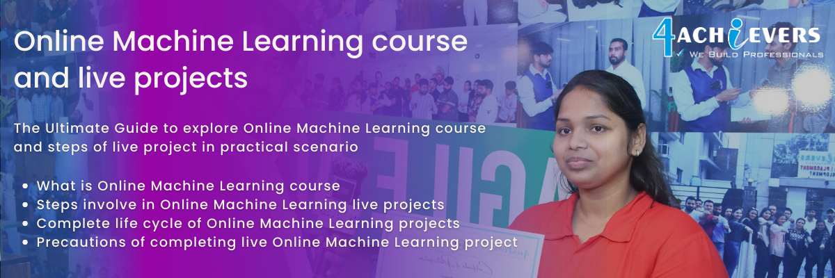 Online Machine Learning course and live projects