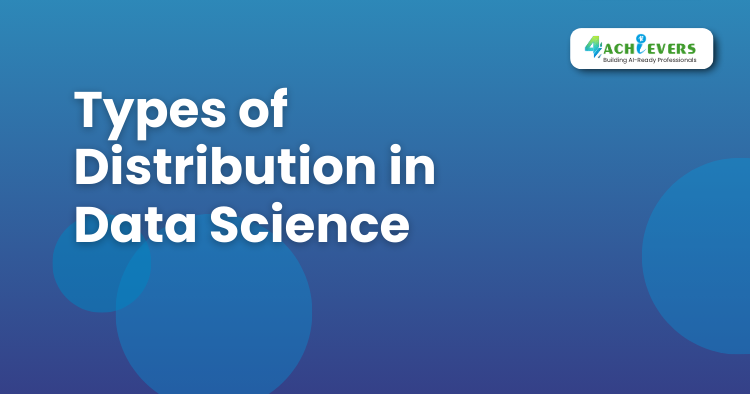 Types of Distribution in Data Science - Best Data Science Courses with Placement Tutorial