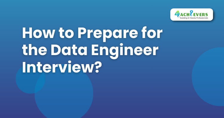 How to Prepare for the Data Engineer Interview? - Data Engineering Course in Hyderabad Tutorial