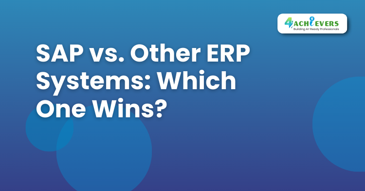 SAP vs. Other ERP Systems: Which One Wins? - SAP Institute in Delhi Tutorial