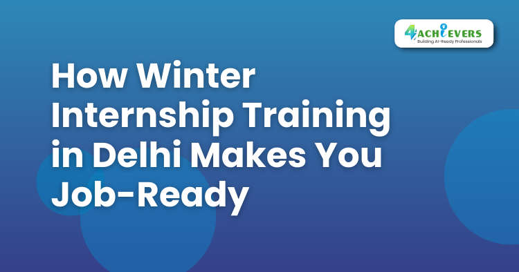 Winter Internship Training in Delhi | Complete Guide 2025 - Winter internship training in Delhi Tutorial
