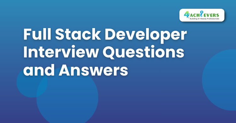 Full Stack Developer Interview Questions and Answers - Full Stack Developer Course In Delhi Tutorial