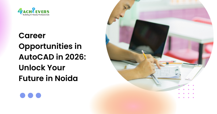 Career Opportunities in AutoCAD in 2026: Unlock Your Future in Noida - autocad career opportunities 2026 Tutorial