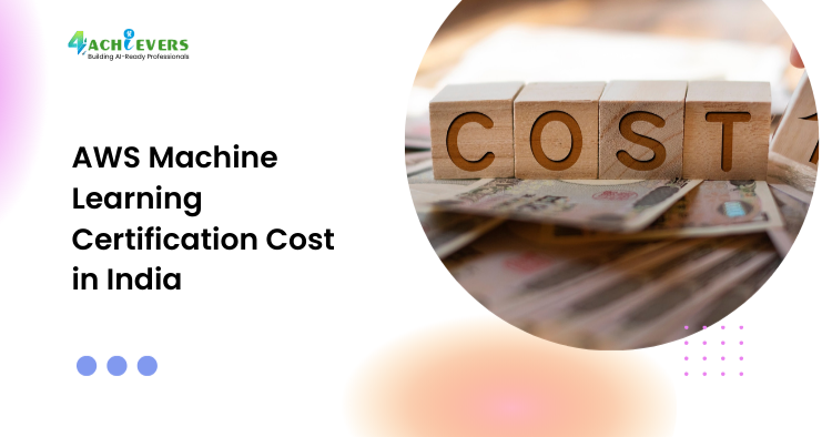 AWS Machine Learning Certification Cost in India - AWS Machine Learning certification cost India Tutorial