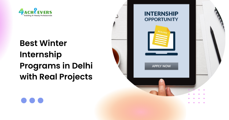Best Winter Internship Programs in Delhi with Real Projects - best winter internship programs in Delhi Tutorial