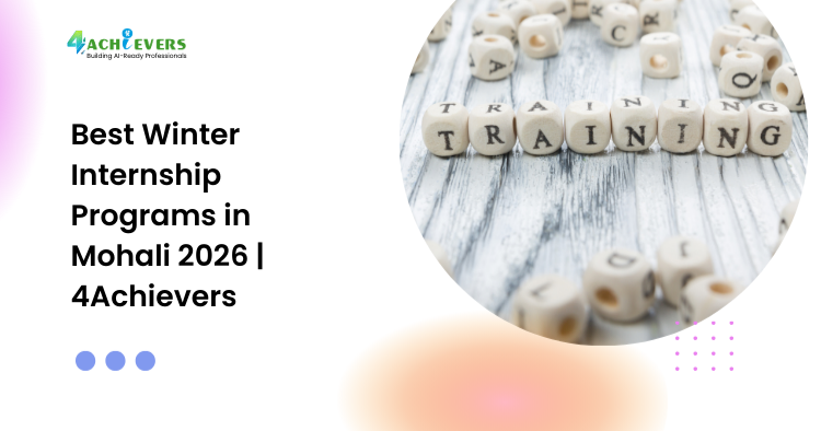 Best Winter Internship Programs in Mohali 2026 | 4Achievers - best winter internship programs in Mohali 2026 Tutorial