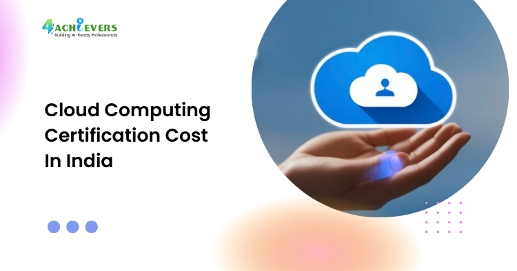 Cloud Computing Certification Cost In India - cloud computing certification cost India Tutorial