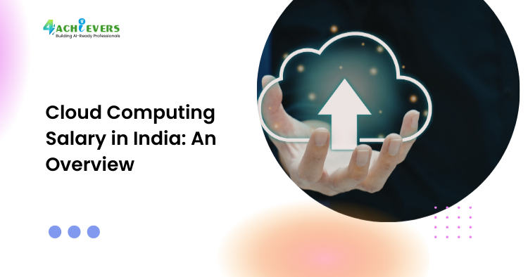 Cloud Computing Salary in India: An Overview - cloud computing salary in India Tutorial