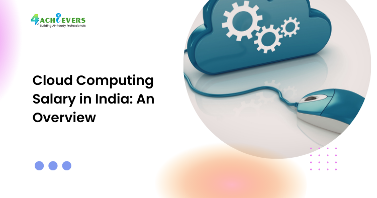 Cloud Computing Salary in India: An Overview - Cloud Computing Tutorial