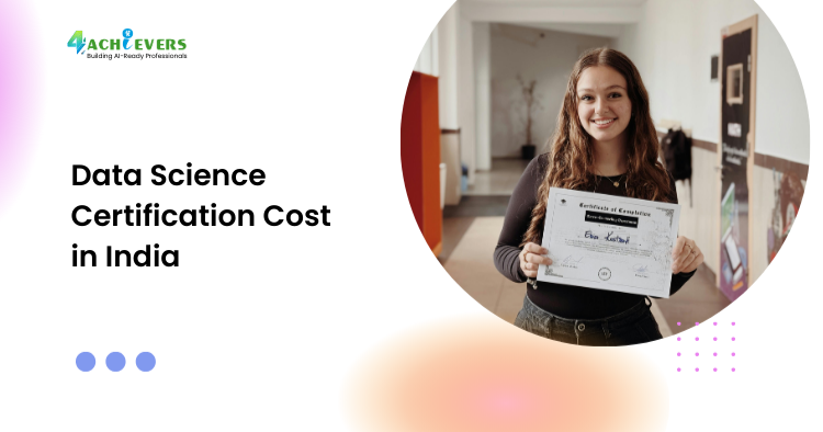 Data Science Certification Cost in India - data science certification cost India Tutorial
