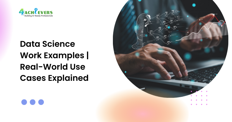 Data Science Work Examples | Real-World Use Cases Explained - data science work examples Tutorial