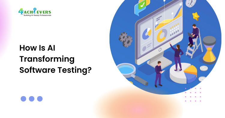 How Is AI Transforming Software Testing? - AI in Software Testing Tutorial