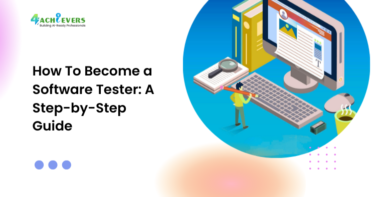 How To Become a Software Tester: A Step-by-Step Guide - how to become a software tester Tutorial