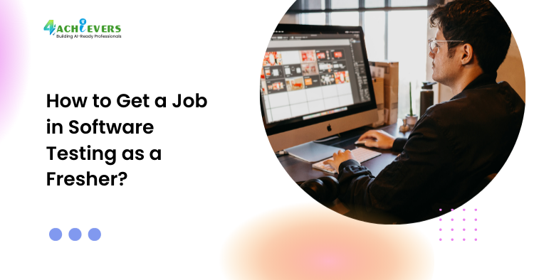 How to Get a Job in Software Testing as a Fresher? - how to get job in software testing as fresher Tutorial