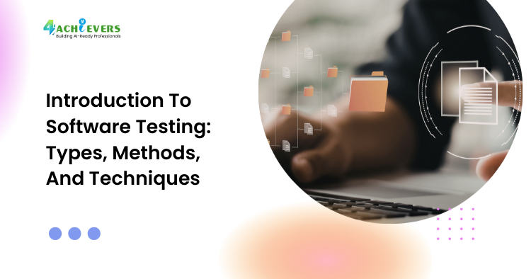 Introduction To Software Testing: Types, Methods, And Techniques - Introduction to Software Testing Tutorial