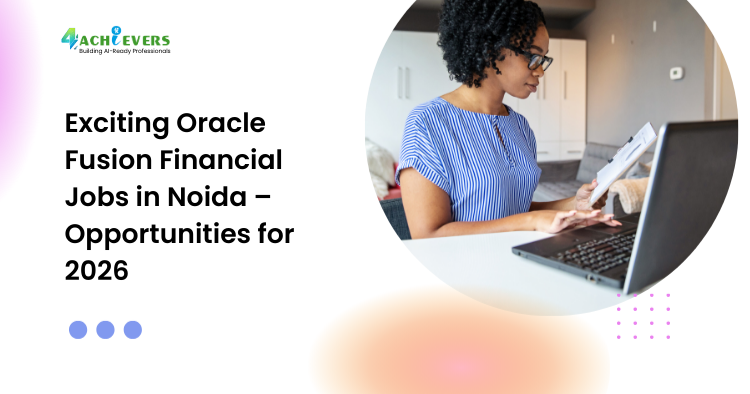 Exciting Oracle Fusion Financial Jobs in Noida – Opportunities for 2026 - oracle fusion financial jobs in noida 2026 Tutorial