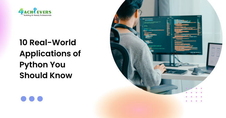 10 Real-World Applications of Python You Should Know - 10 real world applications of Python Tutorial