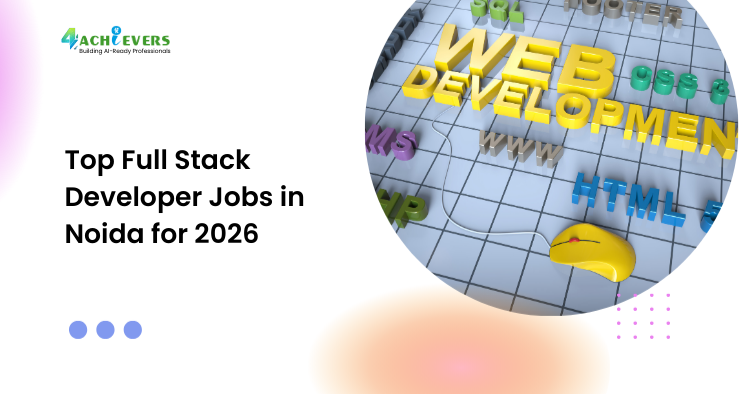 Top Full Stack Developer Jobs in Noida for 2026 - full stack developer jobs in Noida 2026 Tutorial