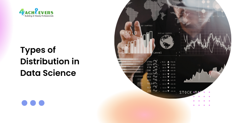 Types of Distribution in Data Science - Data Science Distribution Types Tutorial