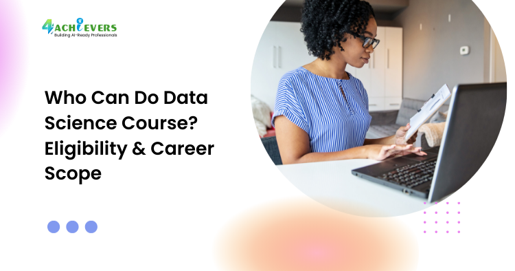 Who Can Do Data Science Course? Eligibility & Career Scope - who can do data science course Tutorial