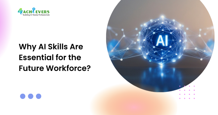 Why AI Skills Are Essential for the Future Workforce? - AI Skills Tutorial