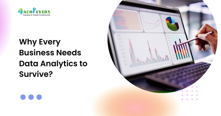 Why Every Business Needs Data Analytics to Survive? - Why every business needs data analytics Tutorial