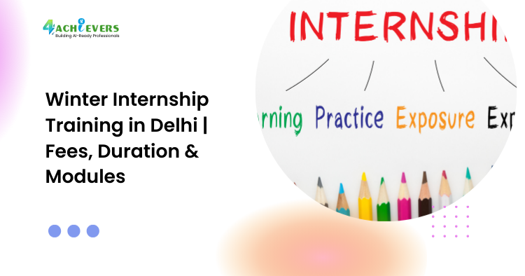 Winter Internship Training in Delhi | Fees, Duration & Modules - winter internship training in Delhi fees Tutorial