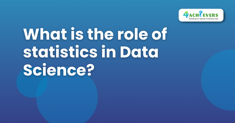 What is the role of statistics in Data Science? - Data Science Online Training in India Tutorial