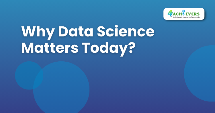Why Data Science Matters Today? - Data Science Training in Mohali Tutorial