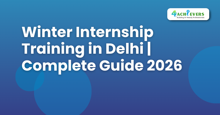 Best Winter Internship Programs in Delhi with Real Projects - Winter internship programs in Delhi Tutorial
