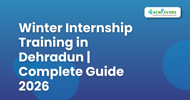 Why Winter Internship Training in Dehradun Is Best for Students? - winter internship training in Dehradun Tutorial
