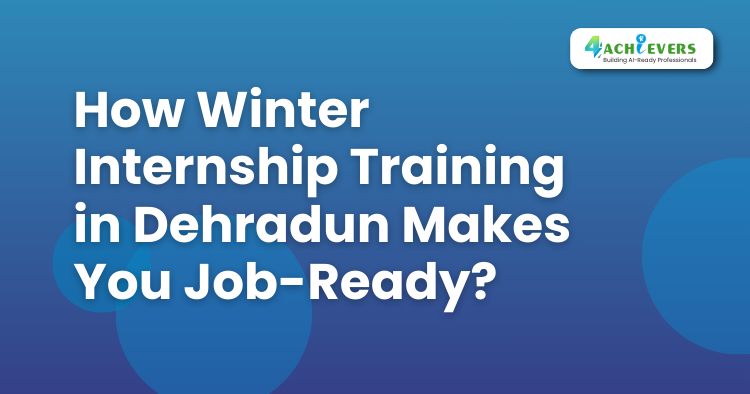 Best Winter Internship Programs in Dehradun with Real Projects - winter internship programs in Dehradun Tutorial