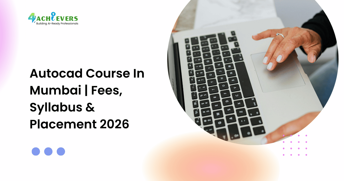 Autocad Course In Mumbai | Fees, Syllabus & Placement 2026 - autocad course in mumbai fees Tutorial