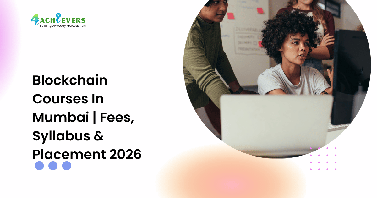 Blockchain Courses In Mumbai | Fees, Syllabus & Placement 2026 - blockchain courses in mumbai fees Tutorial