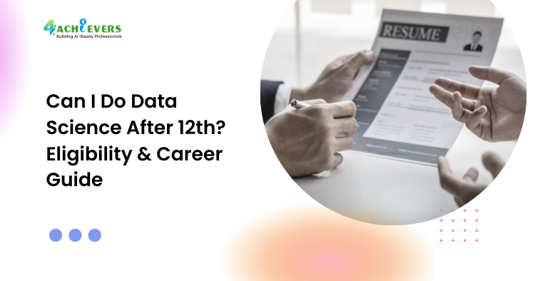 Can I Do Data Science After 12th? Eligibility & Career Guide - Can I do data science after 12th Tutorial