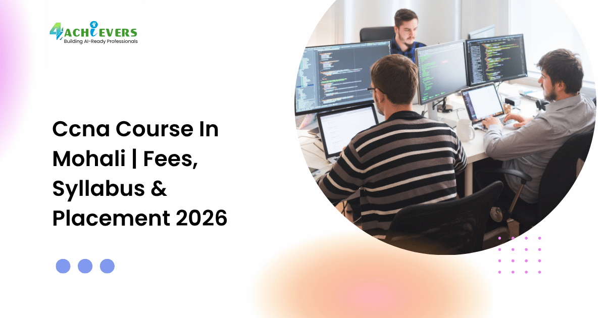 Ccna Course In Mohali | Fees, Syllabus & Placement 2026 - ccna course in mohali fees Tutorial