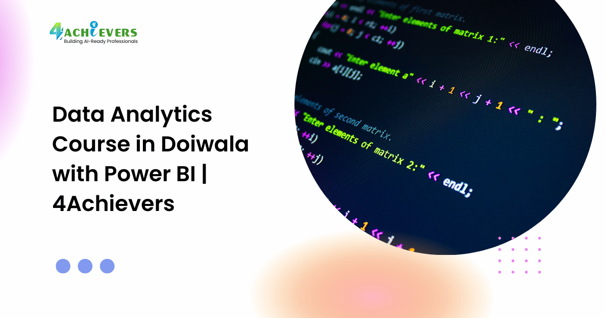 Data Analytics Course in Doiwala with Power BI | 4Achievers - power bi training doiwala Tutorial