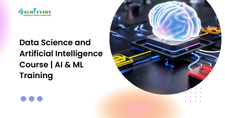 Data Science and Artificial Intelligence Course | AI & ML Training - data science and AI course India Tutorial