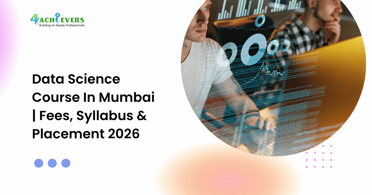 Data Science Course In Mumbai | Fees, Syllabus & Placement 2026 - data science course in mumbai fees Tutorial