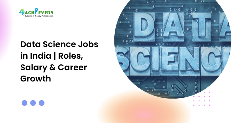 Data Science Jobs in India | Roles, Salary & Career Growth - data science jobs Tutorial