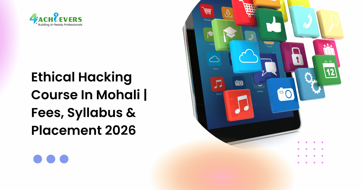 Ethical Hacking Course In Mohali | Fees, Syllabus & Placement 2026 - ethical hacking course in mohali fees Tutorial