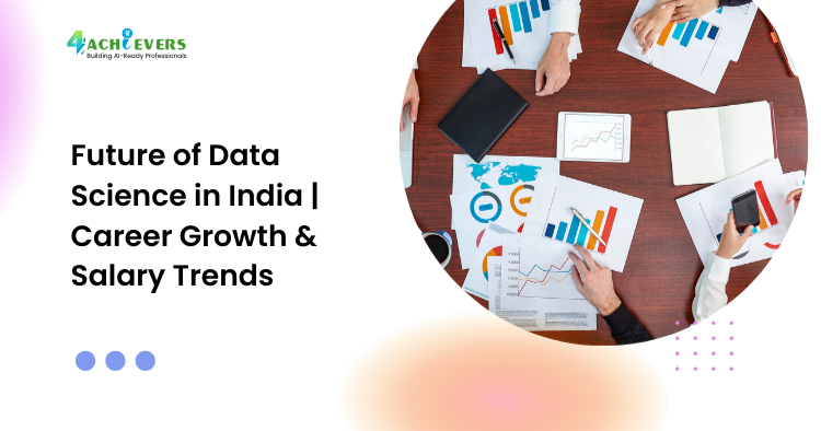 Future of Data Science in India | Career Growth & Salary Trends - Future of data science in India 2026 Tutorial