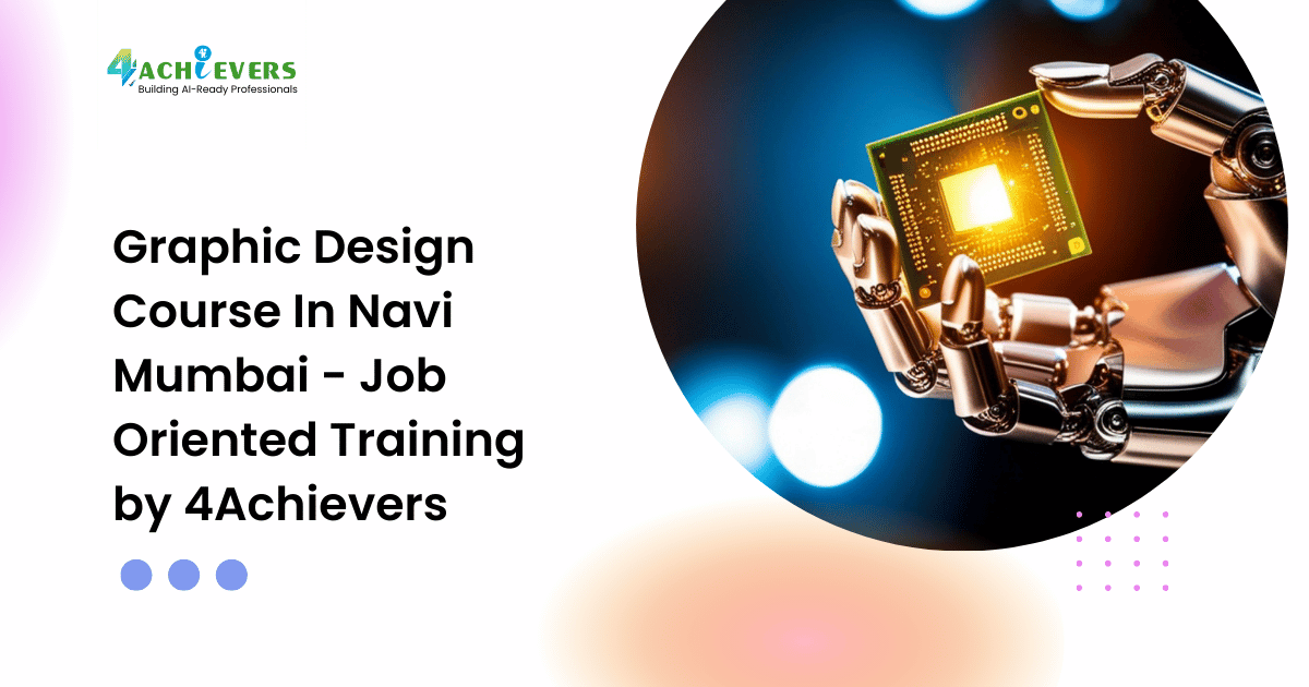 Graphic Design Course In Navi Mumbai - Job Oriented Training by 4Achievers - graphic design course in navi mumbai Tutorial